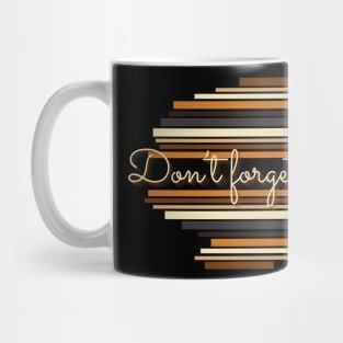 Don't forget to live - Vintage life quotes Mug